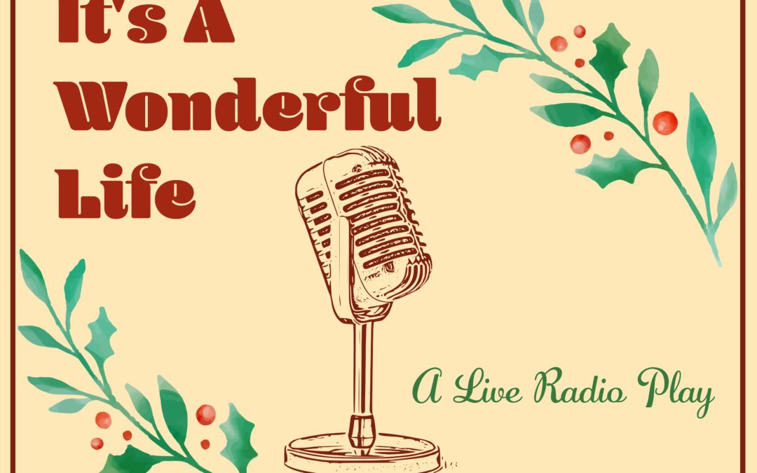 Our Next Show – “It’s a Wonderful Life”